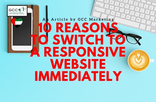 10 Reasons to Switch to a Responsive Website Immediately