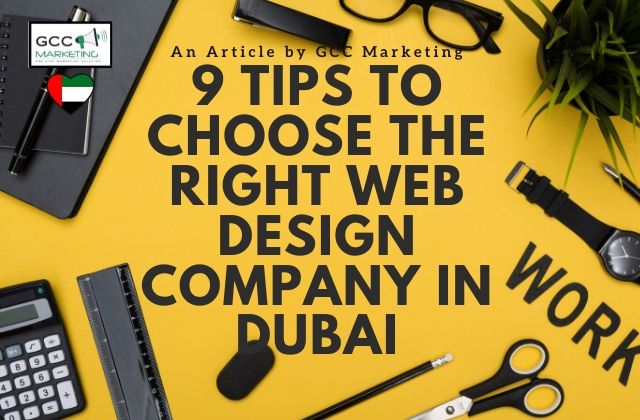 9 Tips to Choose the Right Web Design Company in Dubai