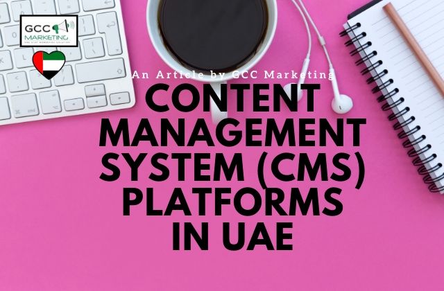 Content Management System (CMS) Platforms in UAE