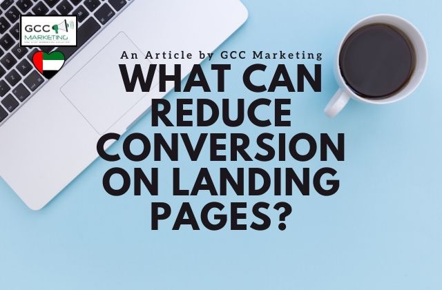 What Can Reduce Conversion of Landing Pages