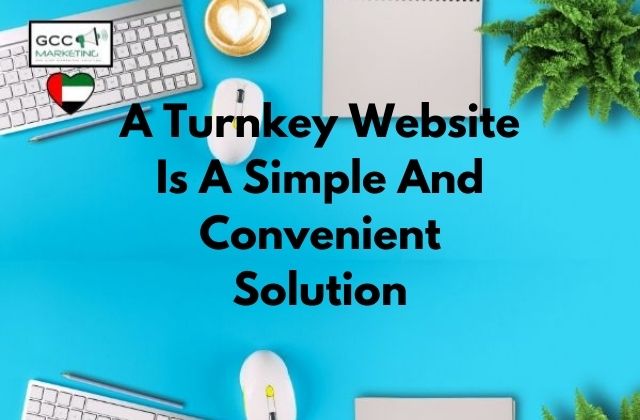 Turnkey Website Is A Simple And Convenient Solution