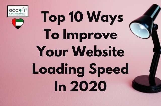 Top 10 Ways To Improve Your Website Loading Speed In 2020