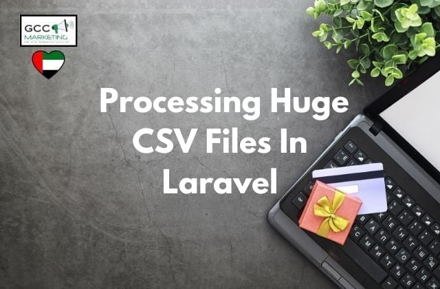 Processing Huge CSV Files In Laravel