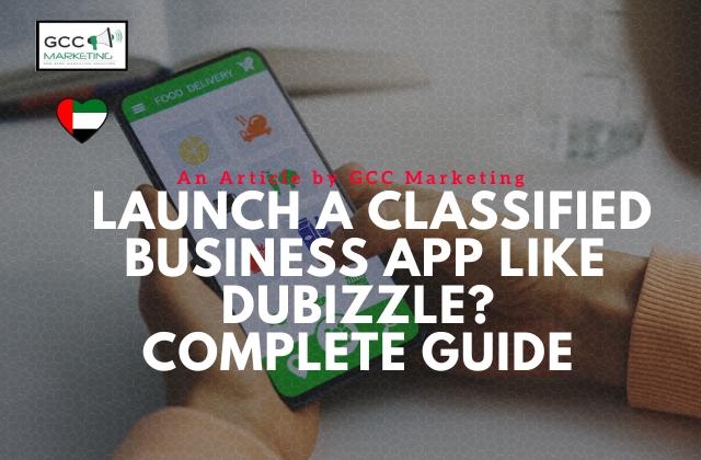 Launch a Classified Business App Like Dubizzle Complete Guide