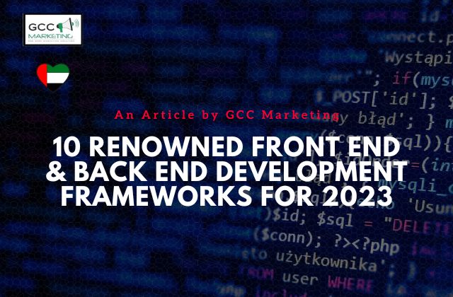 10 Renowned Front-end & Back-end Development Frameworks for 2023