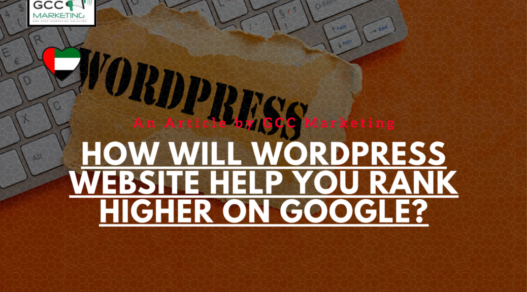 How Will WordPress Website Help You Rank Higher on Google