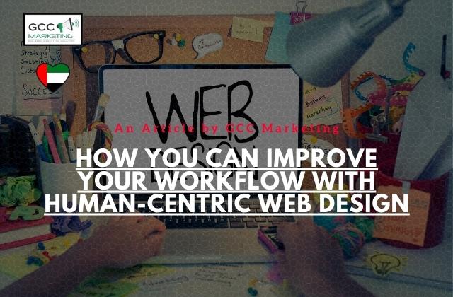 How You Can Improve Your Workflow with Human-Centric Web Design