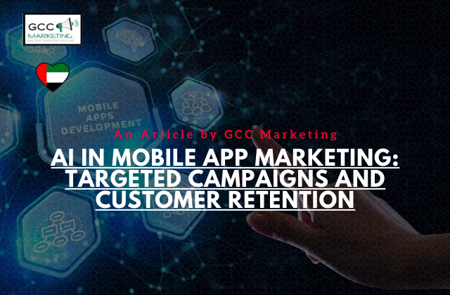 AI in Mobile App Marketing Targeted Campaigns and Customer Retention