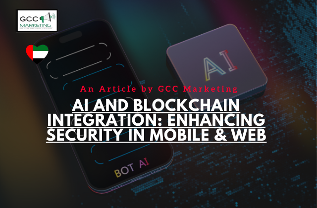 Ai and Blockchain Integration Enhancing Security in Mobile and Web Solutions