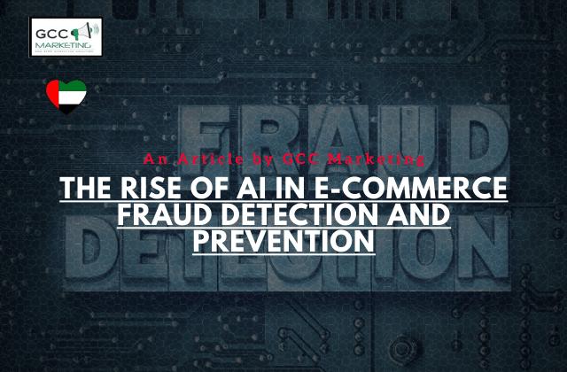 The Rise of AI in E-Commerce Fraud Detection and Prevention