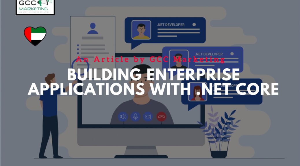 Building Enterprise Applications with .NET Core