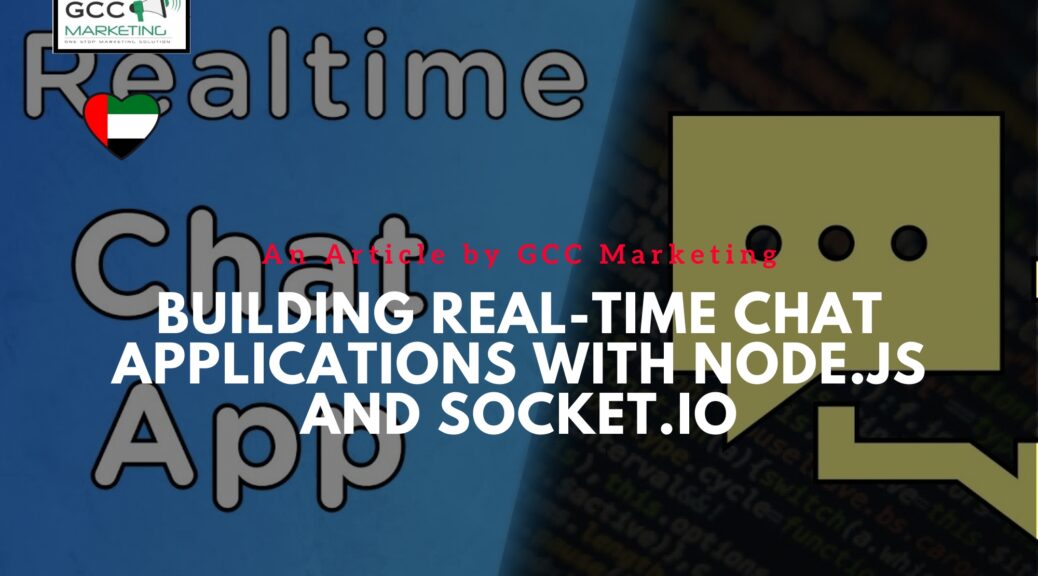 Building Real-Time Chat Applications with Node.js and Socket.io