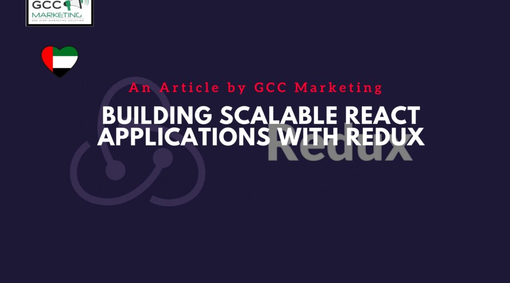 Building Scalable React Applications with Redux