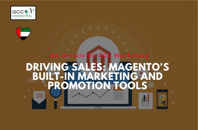 Driving Sales Magento's Built-in Marketing and Promotion Tools