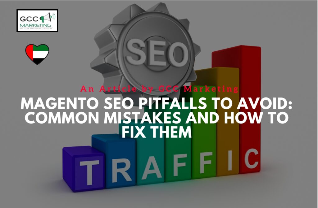Magento SEO Pitfalls to Avoid Common Mistakes and How to Fix Them