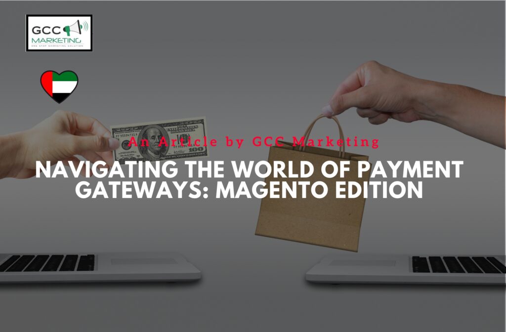 Navigating the World of Payment Gateways Magento Edition