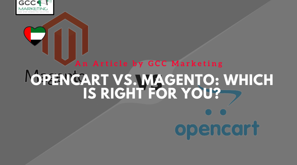 OpenCart vs. Magento Which is Right for You