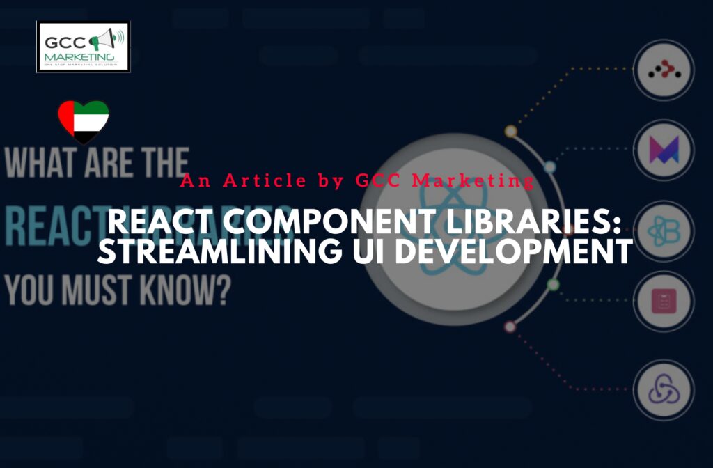 React Component Libraries Streamlining react UI Development