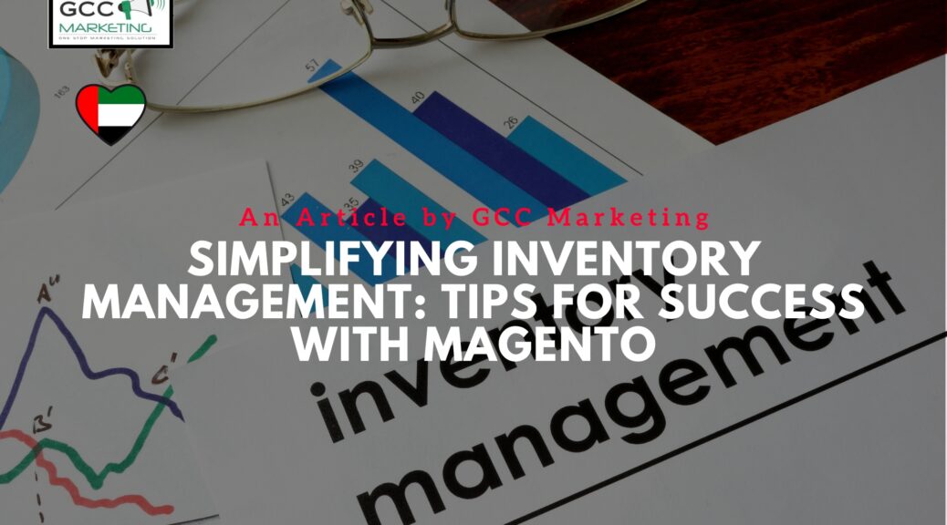 Simplifying Inventory Management Tips for Success with Magento