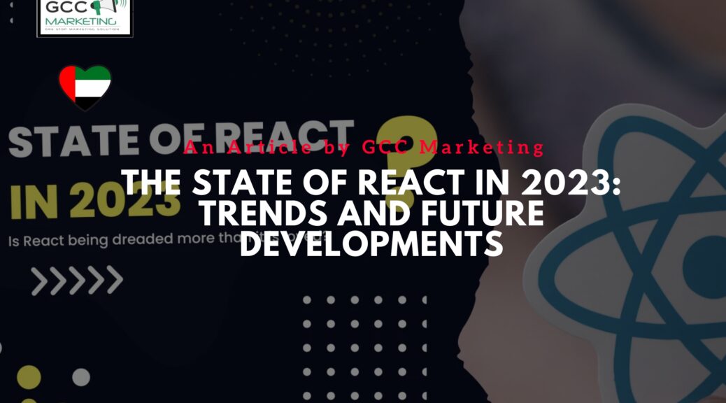 The State of React in 2023 Trends and Future Developments