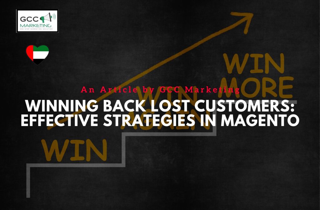 Winning Back Lost Customers Effective Strategies in Magento