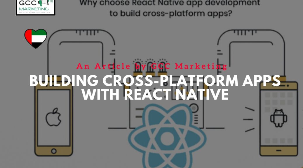 Building Cross-Platform Apps with React Native A Comprehensive Guide