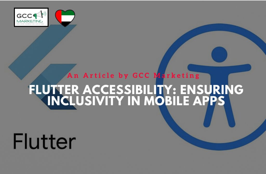 Flutter Accessibility Ensuring Inclusivity in Mobile Apps