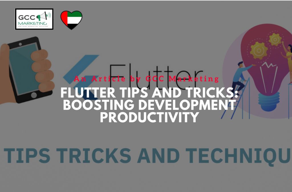 Flutter Tips and Tricks Boosting Development Productivity