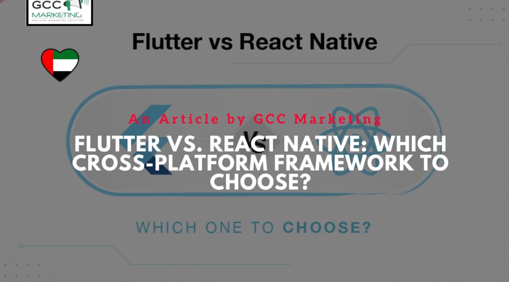 Flutter vs. React Native: Which Cross-Platform Framework to Choose?