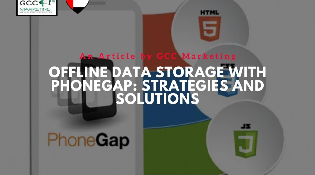 Offline Data Storage with PhoneGap Strategies and Solutions