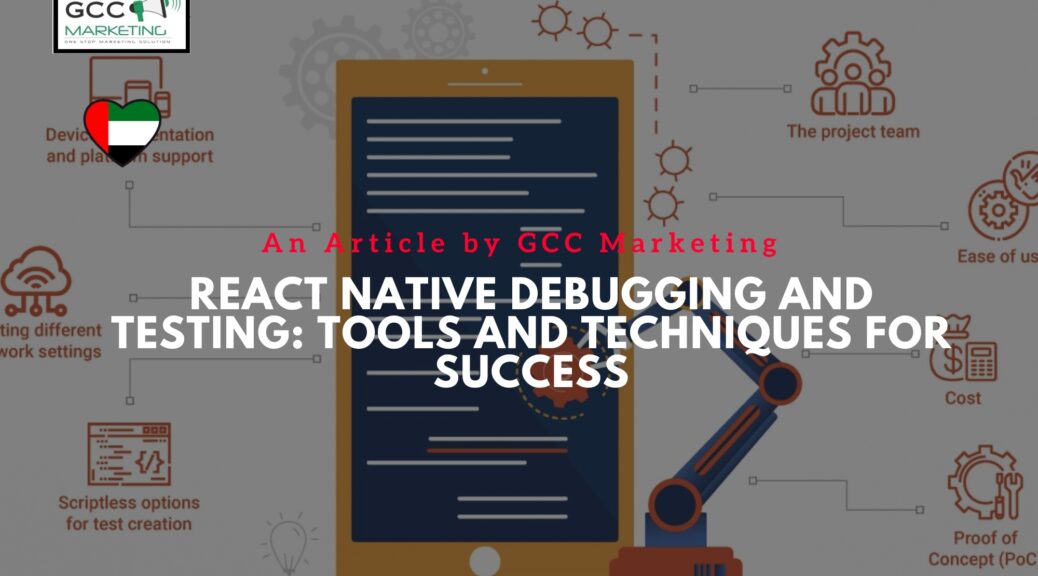 React Native Debugging and Testing Tools and Techniques for Success