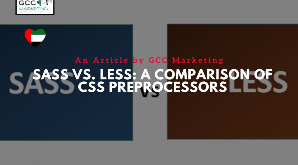 Sass vs. Less A Comparison of CSS Preprocessors