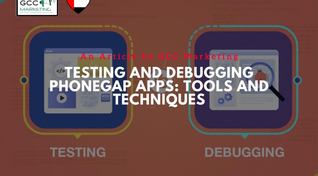 Testing and Debugging PhoneGap Apps Tools and Techniques