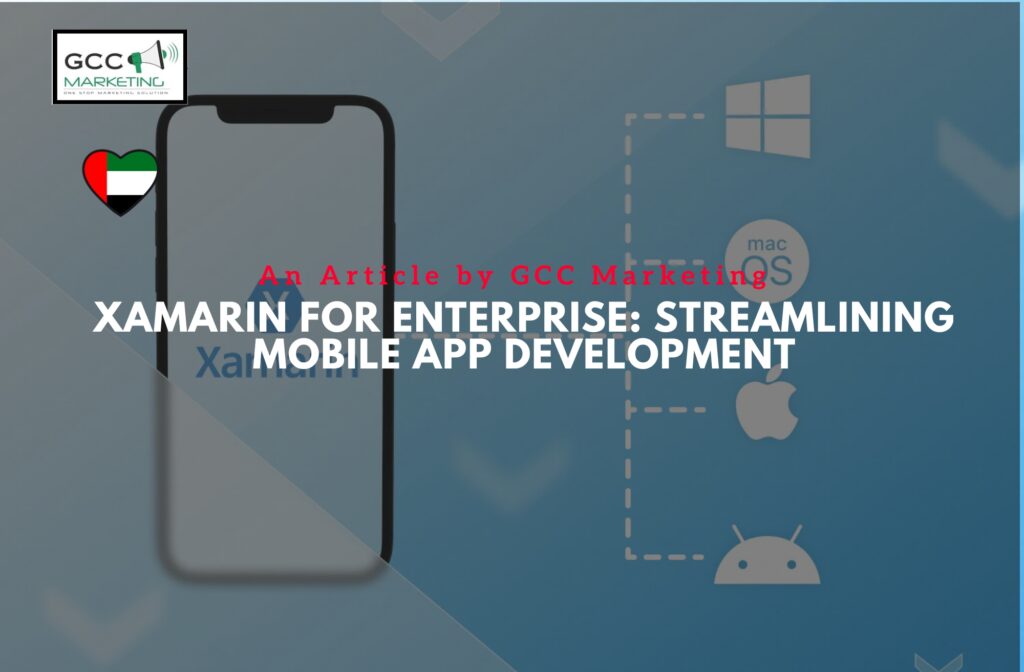 Xamarin for Enterprise: Streamlining Mobile App Development