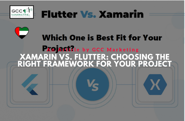 Flutter vs Xamarin - Choosing the Right Framework for Your Project