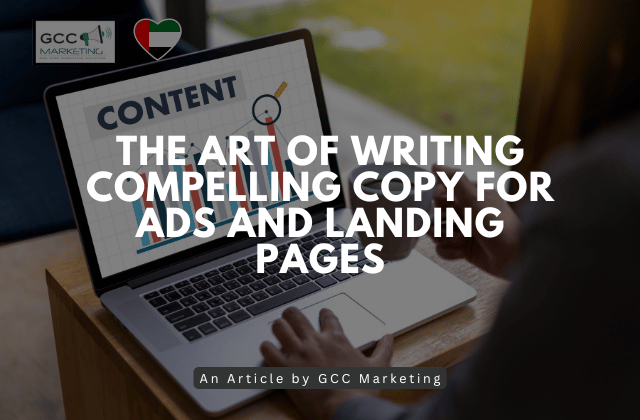 The Art of Writing Compelling Copy for Ads and Landing Pages