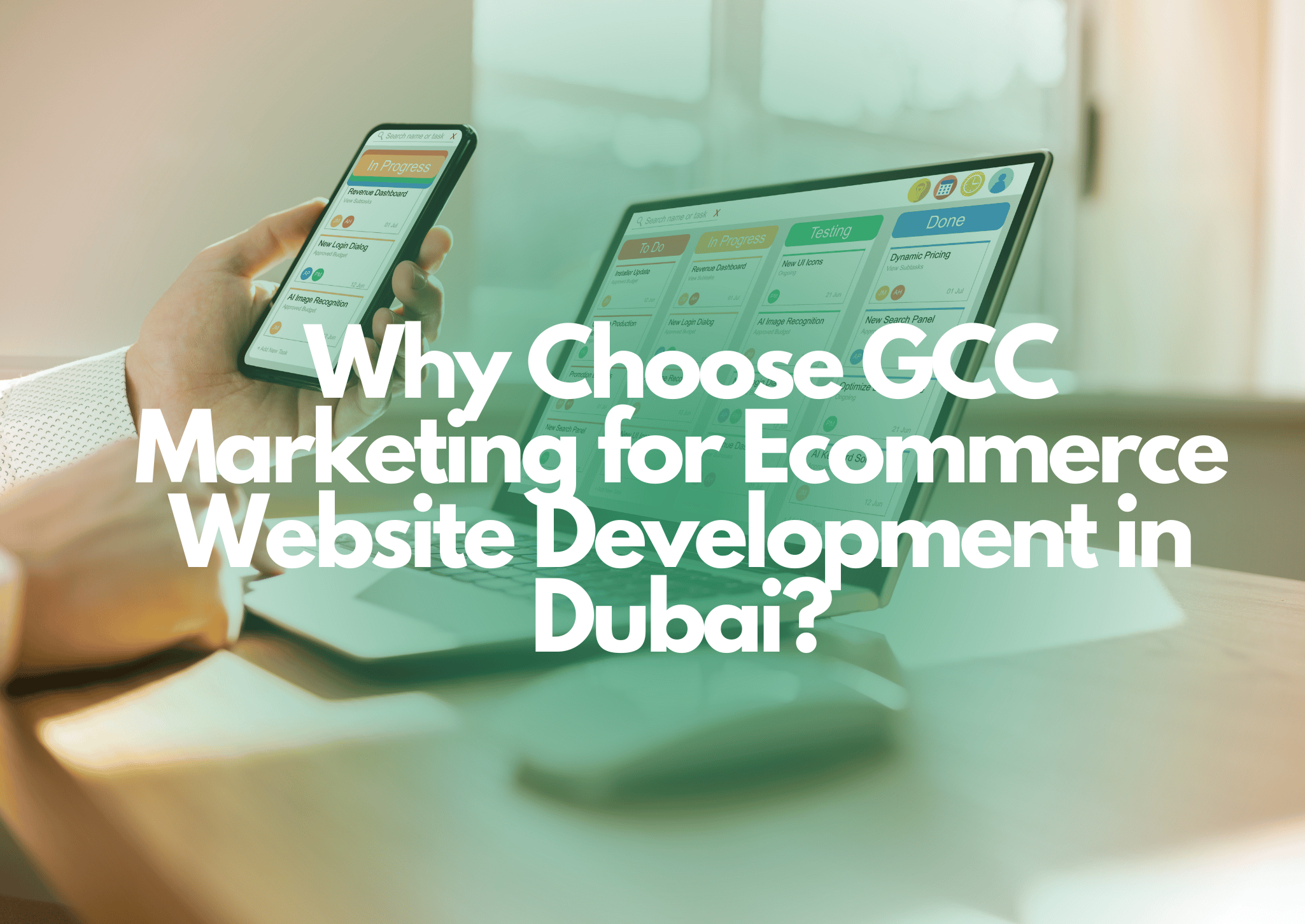 Why Choose GCC Marketing for Ecommerce Website Development in Dubai?