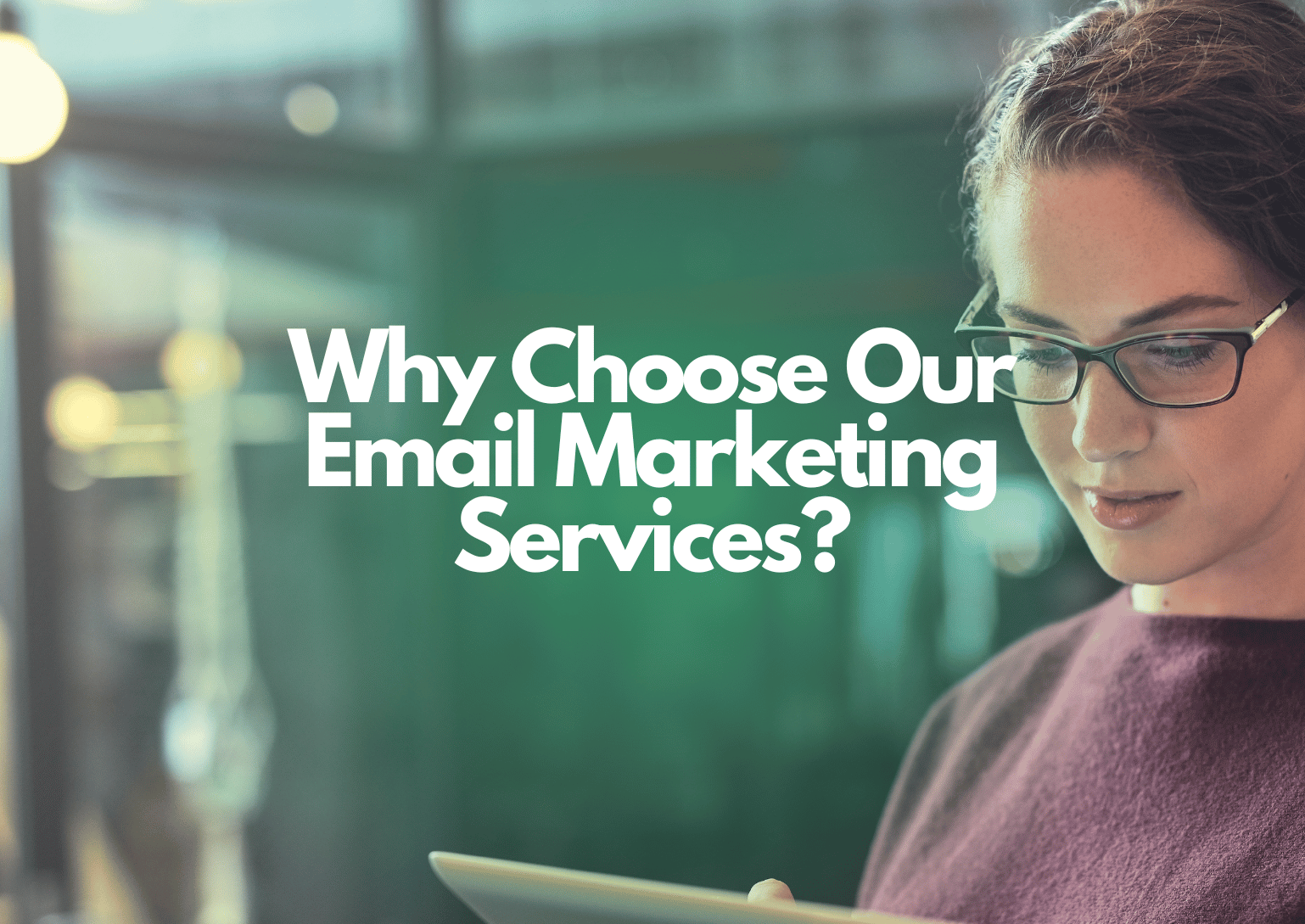 Why Choose Our Email Marketing Services?