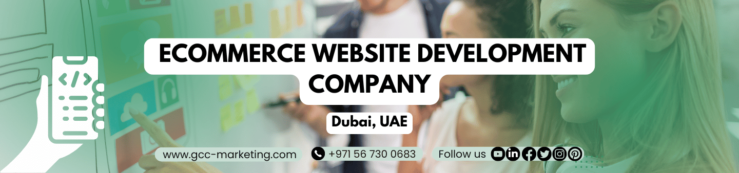 Ecommerce Website Development Dubai | Ecommerce Website Agency UAE