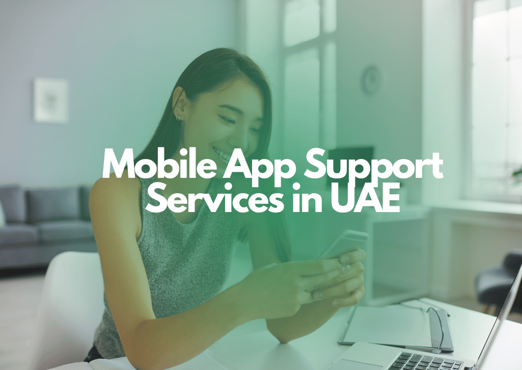 Mobile App Support Services in UAE