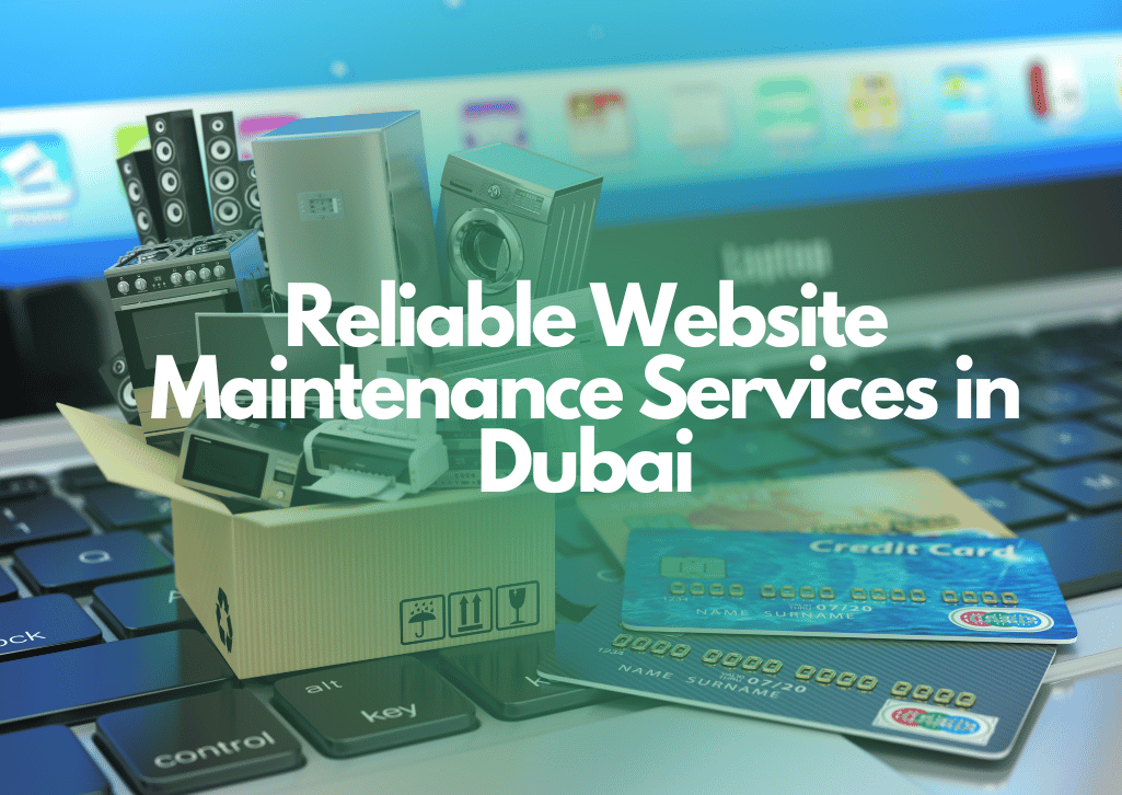 Reliable Website Maintenance Services in Dubai