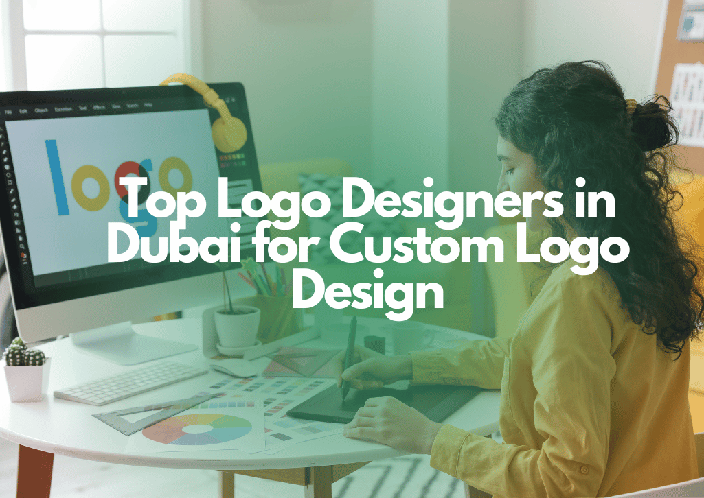 Top Logo Designers in Dubai for Custom Logo Design