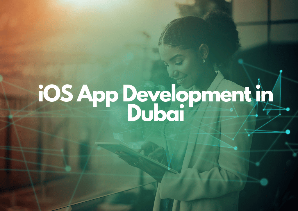 iOS App Development in Dubai