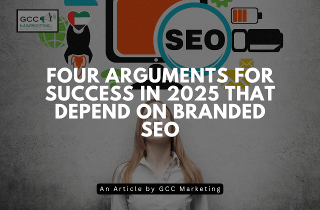 Four Arguments for Success in 2025 That Depend on Branded SEO