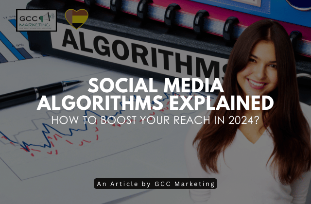 Social Media Algorithms Explained How to Boost Your Reach in 2024