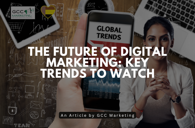 The Future of Digital Marketing Key Trends to Watch