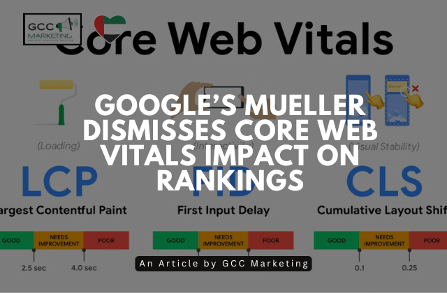 Google’s Mueller Dismisses Core Web Vitals Impact On Rankings