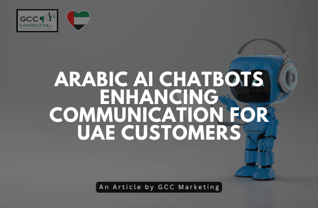 Arabic AI Chatbots | Enhancing Communication for UAE Customers