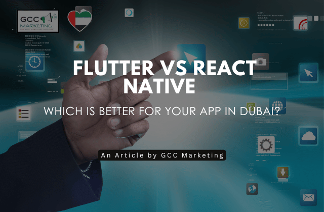 Flutter vs React Native Which is Better for Your App in Dubai