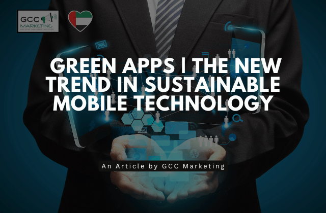 Green Apps The New Trend in Sustainable Mobile Technology
